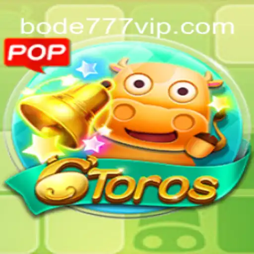 Descubra o Mundo Fascinante do Jogo 6Toros com a Palavra-chave Bode777